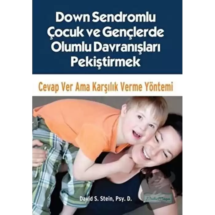 Down Sendromlu Çocuk ve Gençlerde Olumlu Davranışları Pekiştirmek