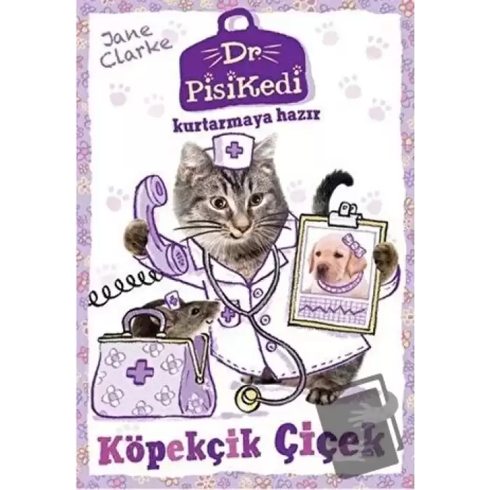 Dr. Pisikedi Kurtarmaya Hazır-Köpekçik Çiçek