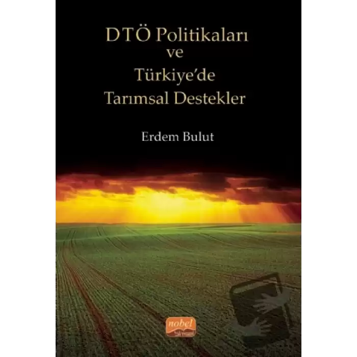 DTÖ Politikaları ve Türkiye’de Tarımsal Destekler