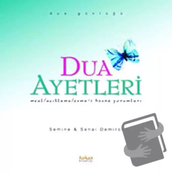 Dua  Ayetleri  Meal / Açıklama / Esma-i Hüsna Yorumları Dua Günlüğü (Ciltli)