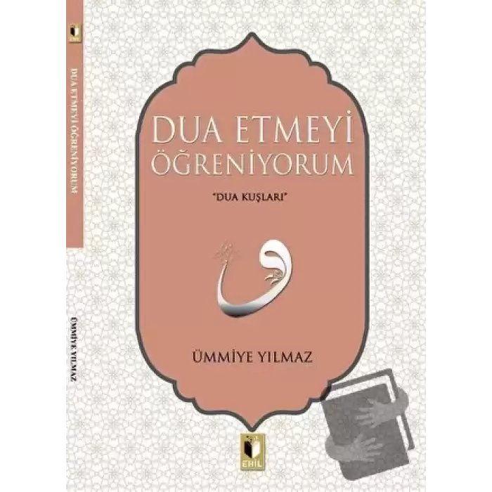 Dua Etmeyi Öğreniyorum