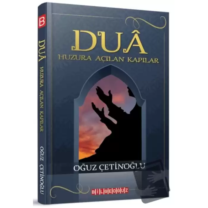 Dua - Huzura Açılan Kapılar