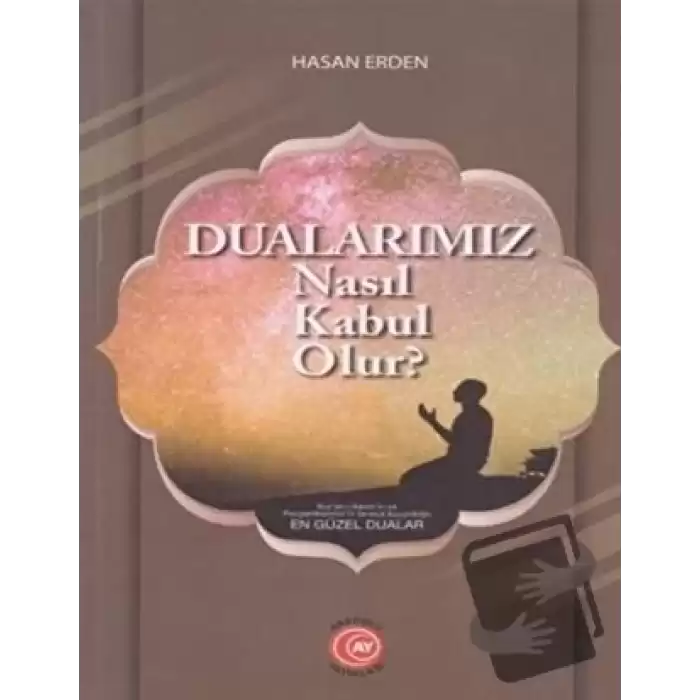 Dualarımız Nasıl Kabul Olur?