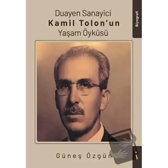 Duayen Sanayici Kamil Tolonun Yaşam Öyküsü