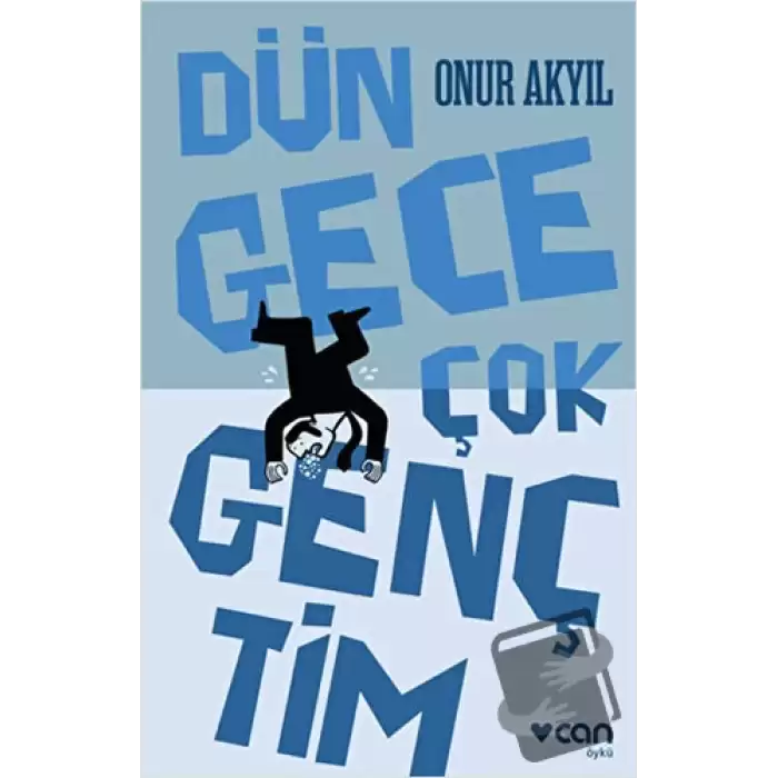 Dün Gece Çok Gençtim