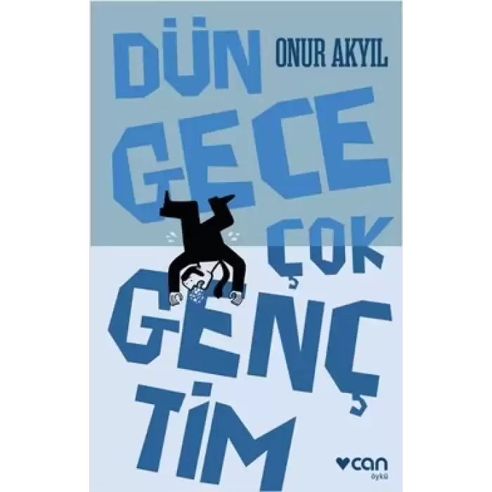 Dün Gece Çok Gençtim