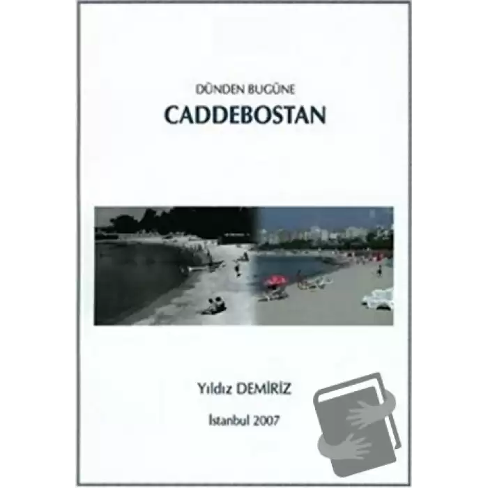 Dünden Bugüne Caddebostan