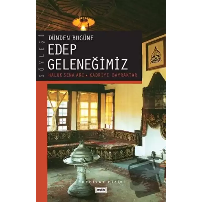 Dünden Bugüne Edep Geleneğimiz