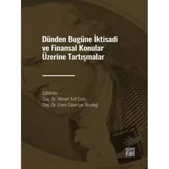 Dünden Bugüne İktisadi ve Finansal Konular Üzerine Tartışmalar