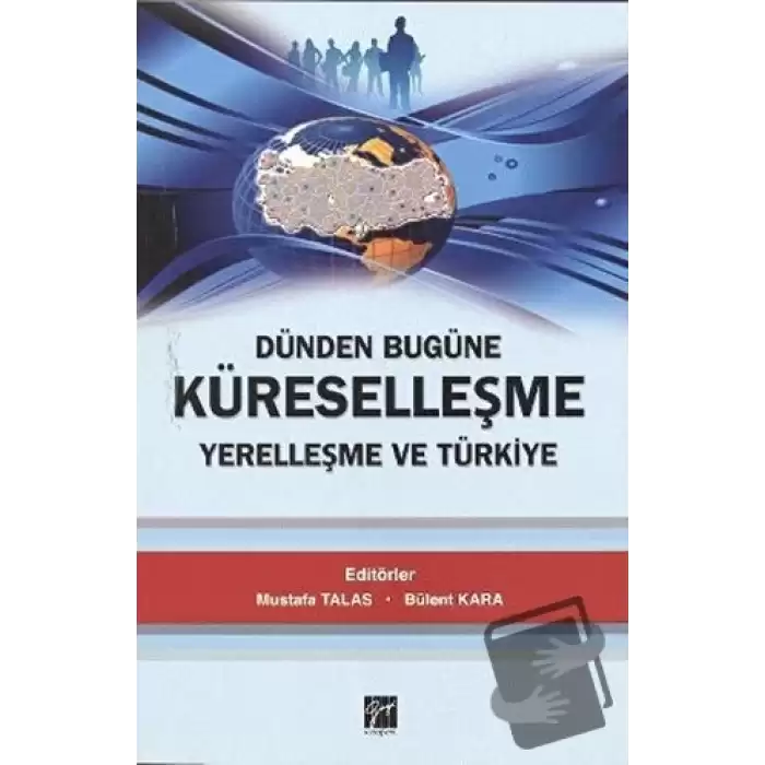 Dünden Bugüne Küreselleşme Yerelleşme ve Türkiye