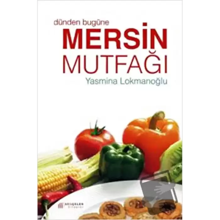 Dünden Bugüne Mersin Mutfağı