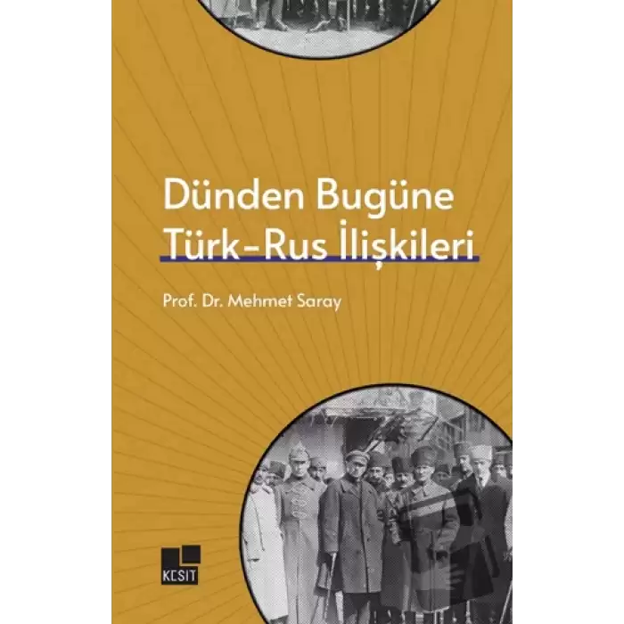 Dünden Bugüne Türk- Rus İlişkileri