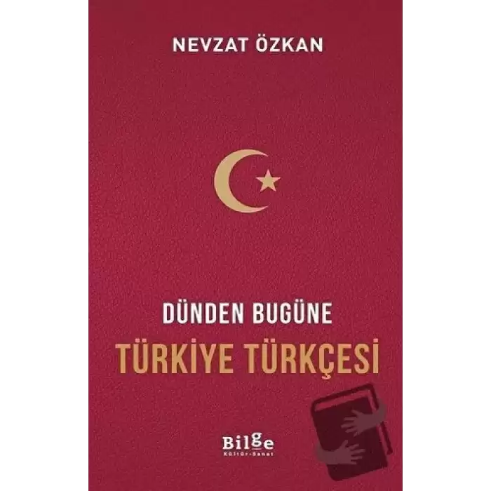 Dünden Bugüne Türkiye Türkçesi