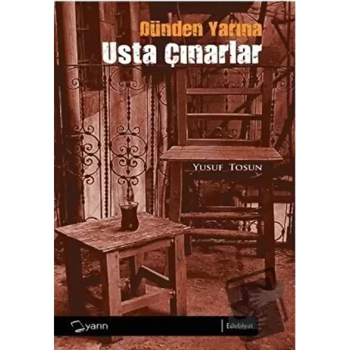 Dünden Yarına Usta Çınarlar