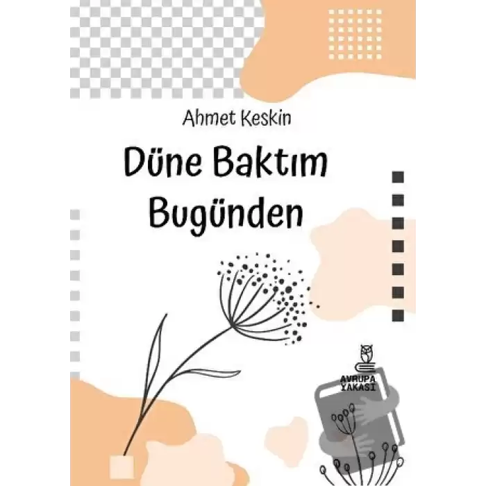 Düne Baktım Bugünden