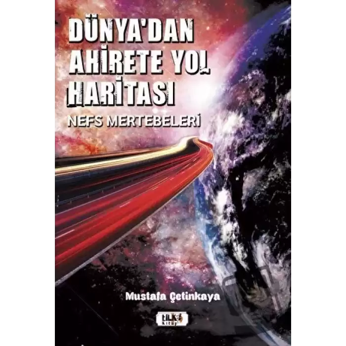 Dünyadan Ahirete Yol Haritası