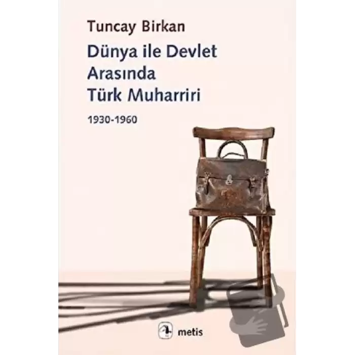 Dünya ile Devlet Arasında Türk Muharriri