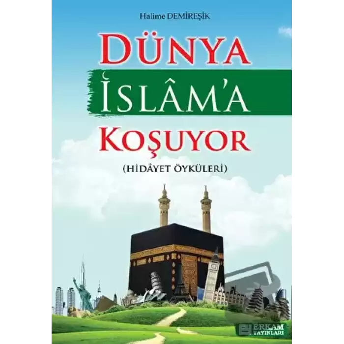 Dünya İslama Koşuyor