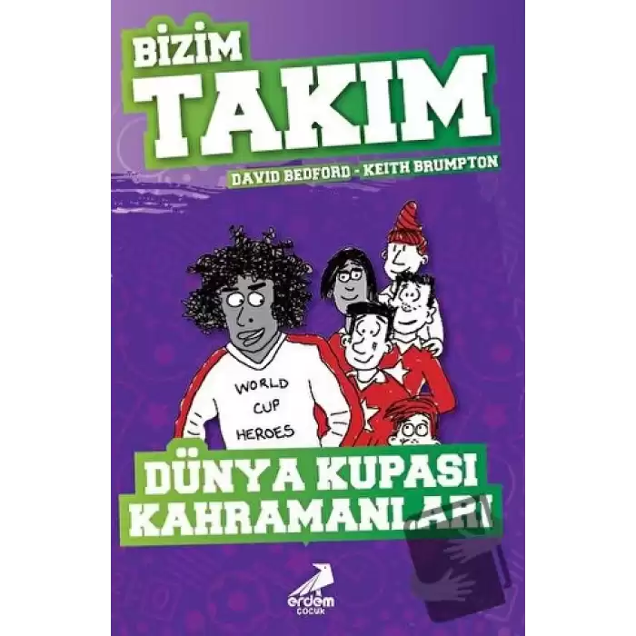 Dünya Kupası Kahramanları - Bizim Takım