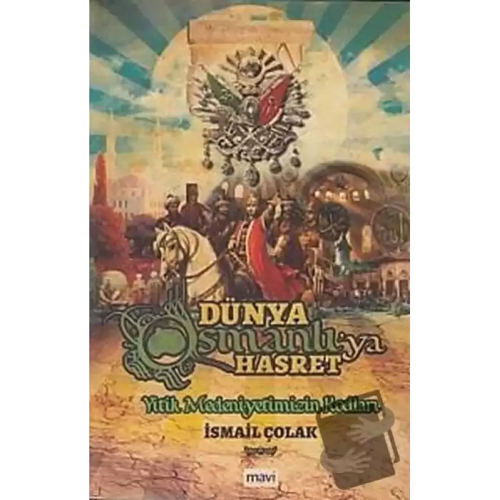 Dünya Osmanlıya Hasret