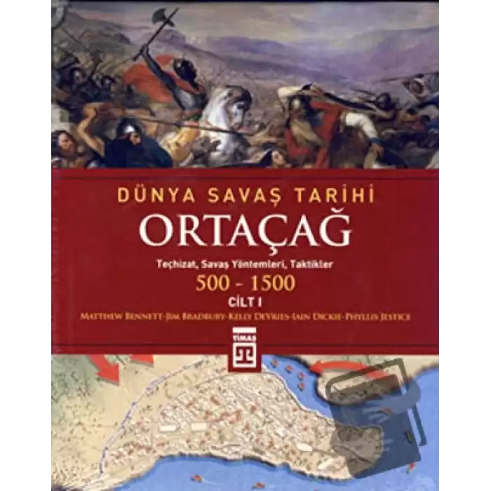 Dünya Savaş Tarihi Cilt 1: Ortaçağ 500-1500 (Ciltli)