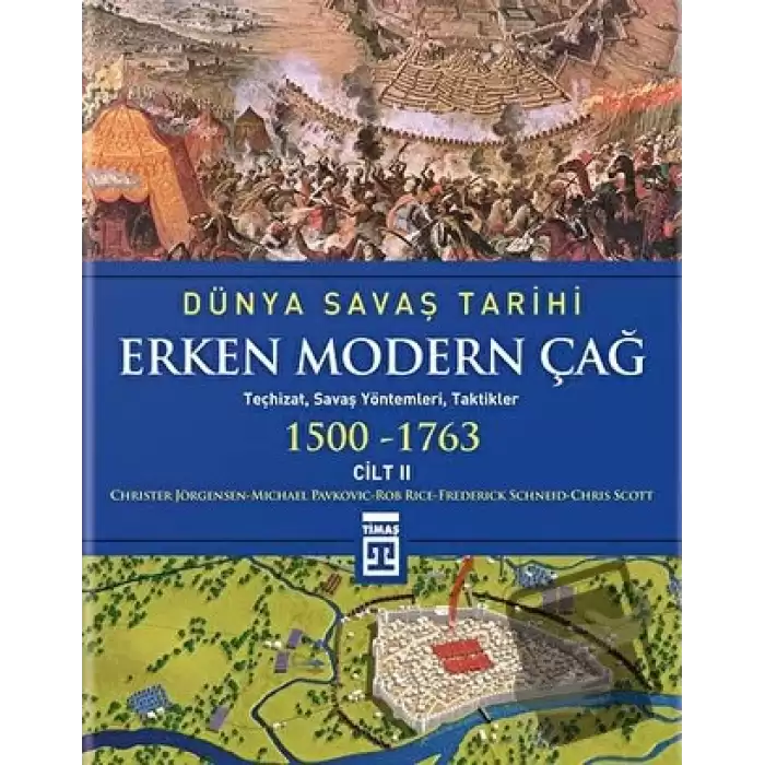 Dünya Savaş Tarihi - Erken Modern Çağ (1500-1763) Cilt 2 (Ciltli)