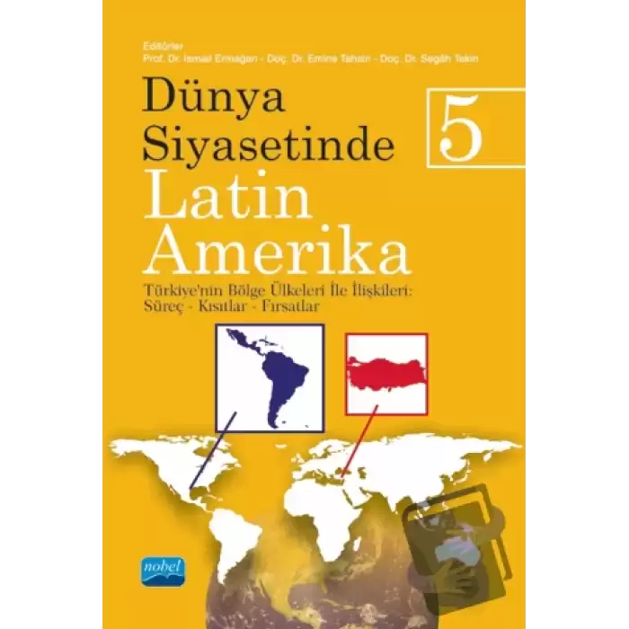 Dünya Siyasetinde Latin Amerika 5 - Türkiyenin Bölge Ülkeleri ile İlişkileri