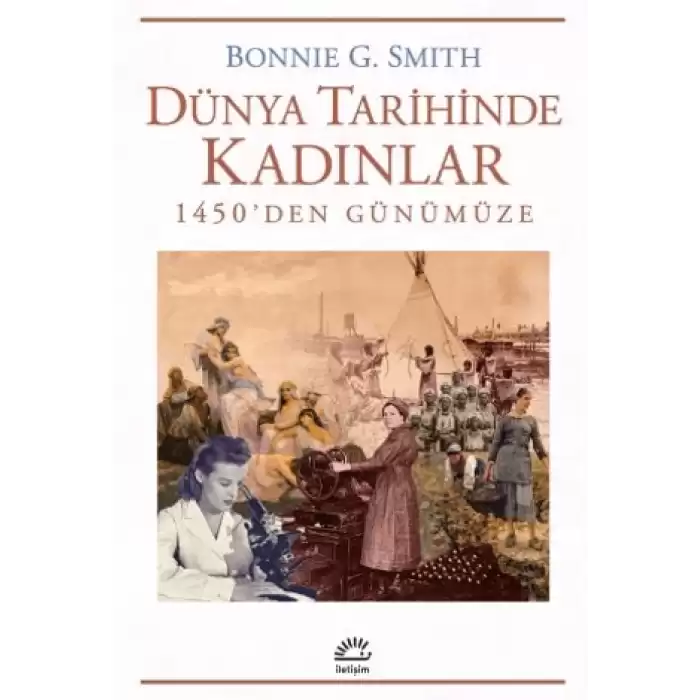 Dünya Tarihinde Kadınlar 1450den Günümüze