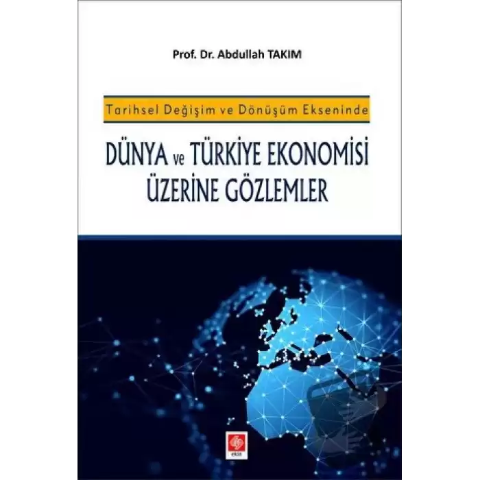 Dünya ve Türkiye Ekonomisi Üzerine Gözlemler