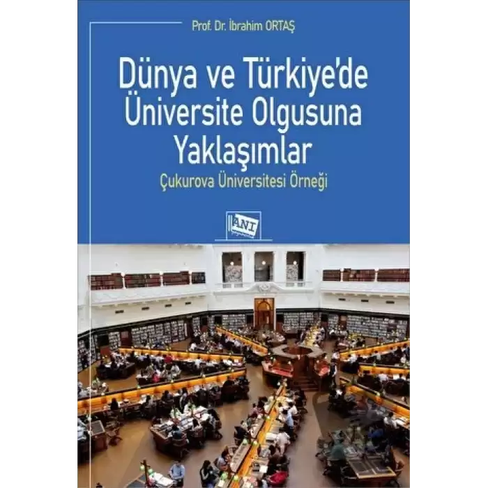 Dünya ve Türkiye’de Üniversite Olgusuna Yaklaşımlar