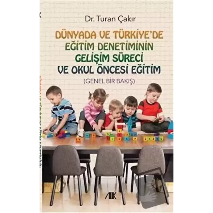 Dünyada ve Türkiyede Eğitim Denetiminin Gelişim Süreci ve Okul Öncesi Eğitim