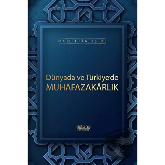 Dünyada ve Türkiyede Muhafazakarlık