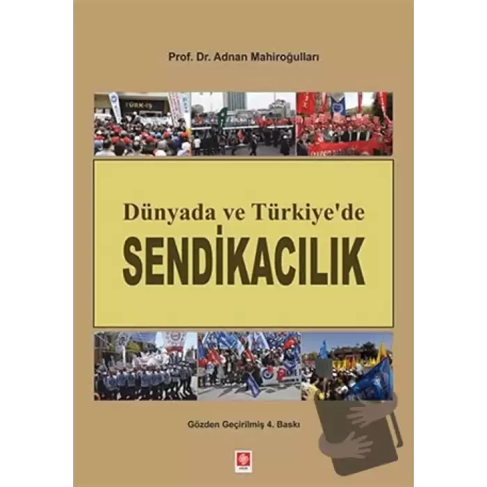 Dünyada ve Türkiyede Sendikacılık