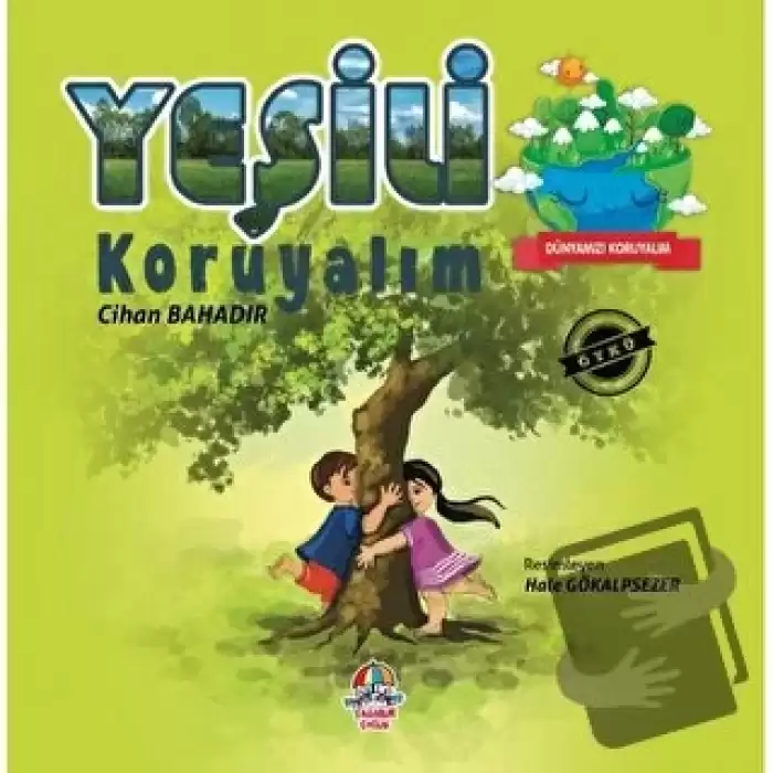 Dünyamızı Koruyalım - Yeşili Koruyalım