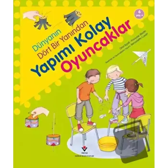 Dünyanın Dört Bir Yanından Yapımı Kolay Oyuncaklar