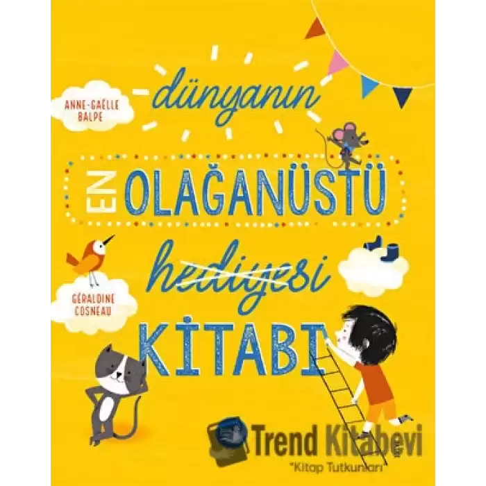 Dünyanın En Olağanüstü Hediyesi Kitabı