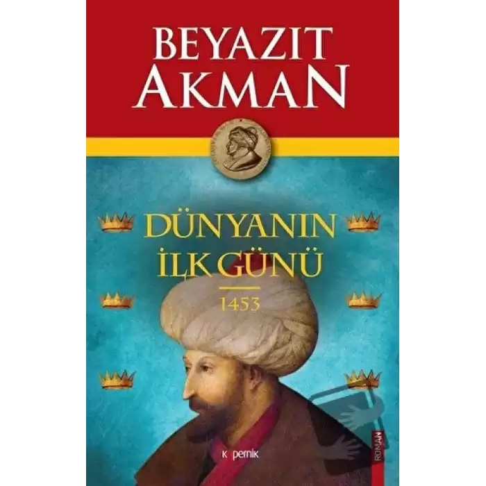 Dünyanın İlk Günü 1453