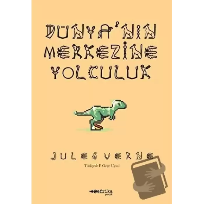 Dünya’nın Merkezine Yolculuk