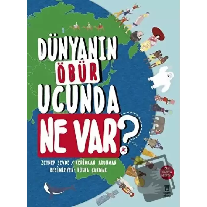 Dünyanın Öbür Ucunda Ne Var? (Ciltli)