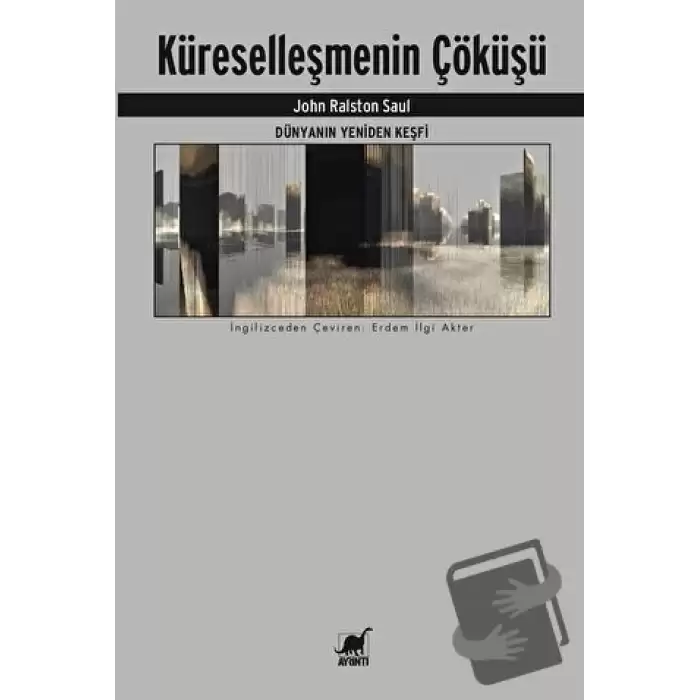 Dünyanın Yeniden Keşfi - Küreselleşmenin Çöküşü