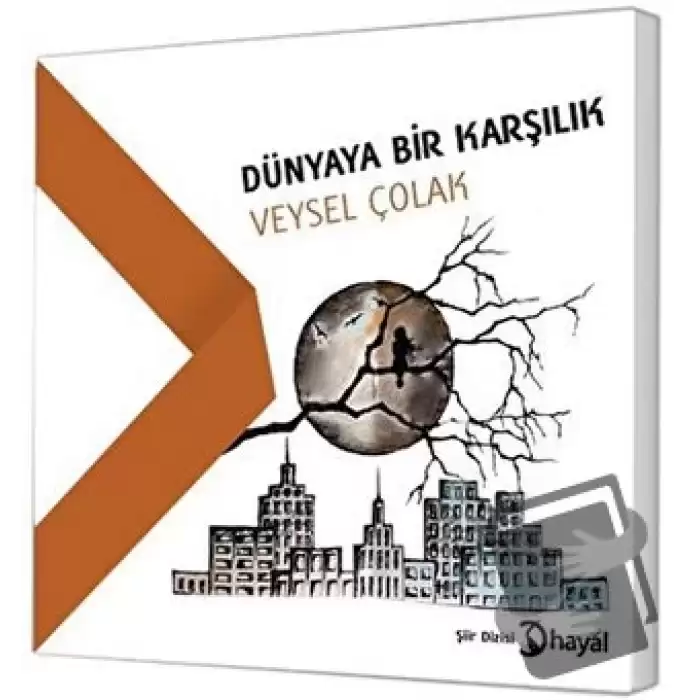 Dünyaya Bir Karşılık