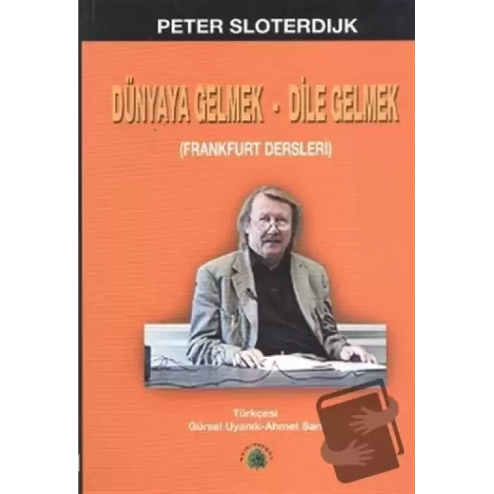 Dünyaya Gelmek - Dile Gelmek