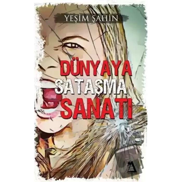 Dünyaya Sataşma Sanatı