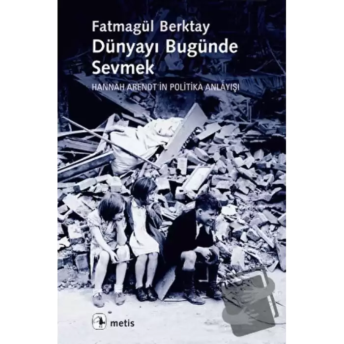 Dünyayı Bugünde Sevmek