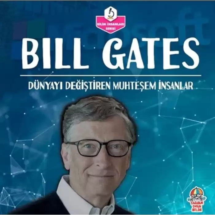 Dünyayı Değiştiren Muhteşem İnsanlar - Bill Gates