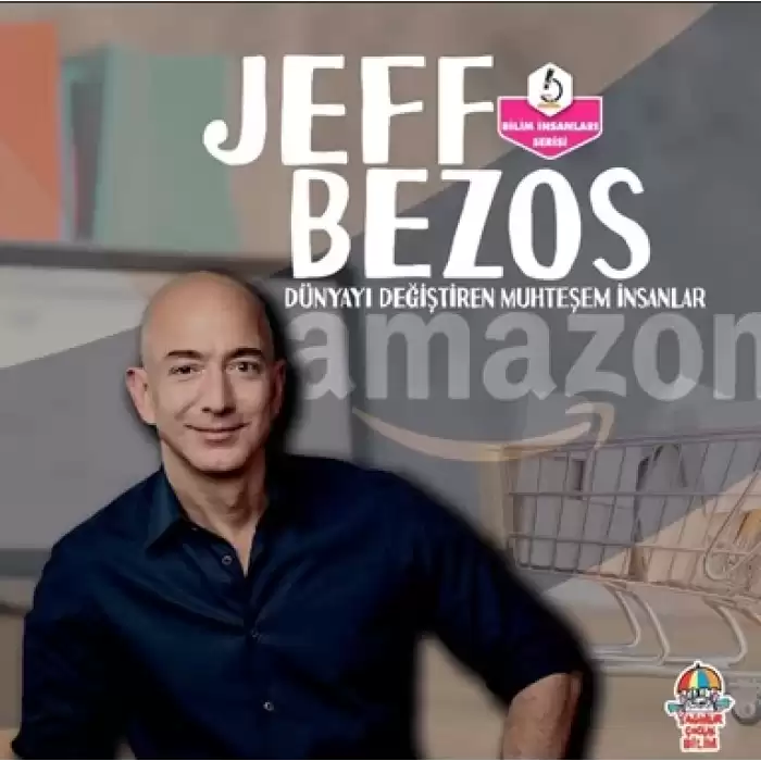 Dünyayı Değiştiren Muhteşem İnsanlar - Jeff Bezos