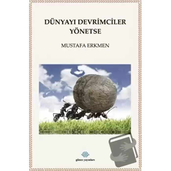 Dünyayı Devrimciler Yönetse