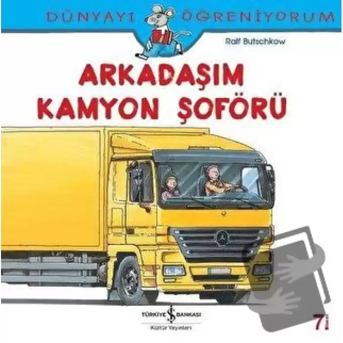 Dünyayı Öğreniyorum - Arkadaşım Kamyon Şoförü