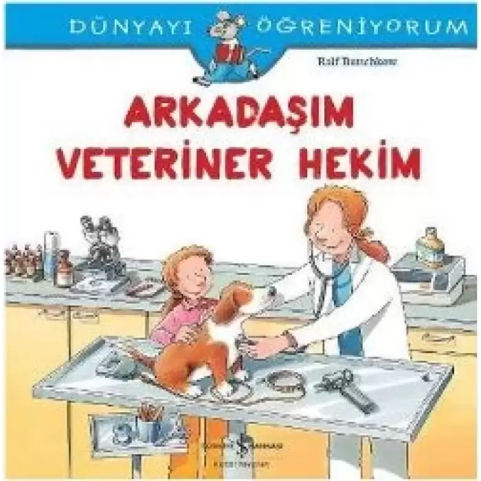 Dünyayı Öğreniyorum Arkadaşım Veteriner Hekim