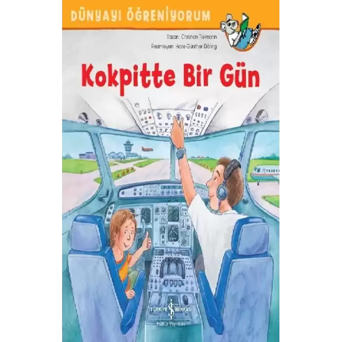 Dünyayı Öğreniyorum - Kokpitte Bir Gün